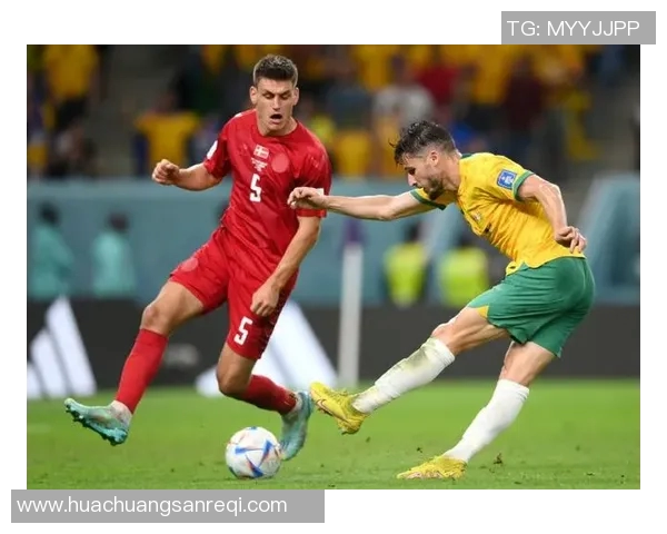 澳大利亚对丹麦精彩赛事直播全程回顾与分析 澳大利亚对丹麦精彩赛事直播全程回顾与分析